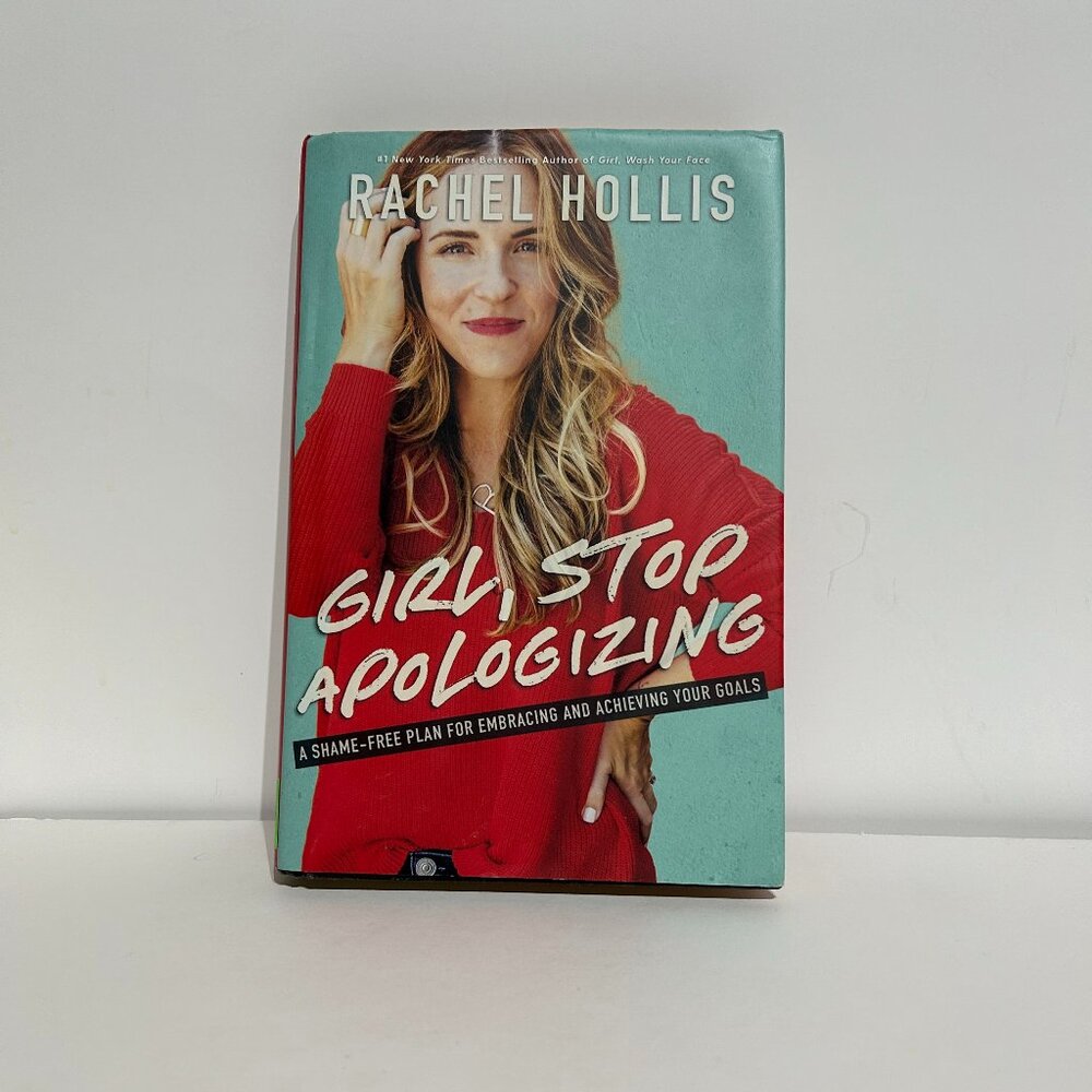 Girl Stop Apologizing Rachel Hollis Plan for Achieving Your Goals Hardcover Book